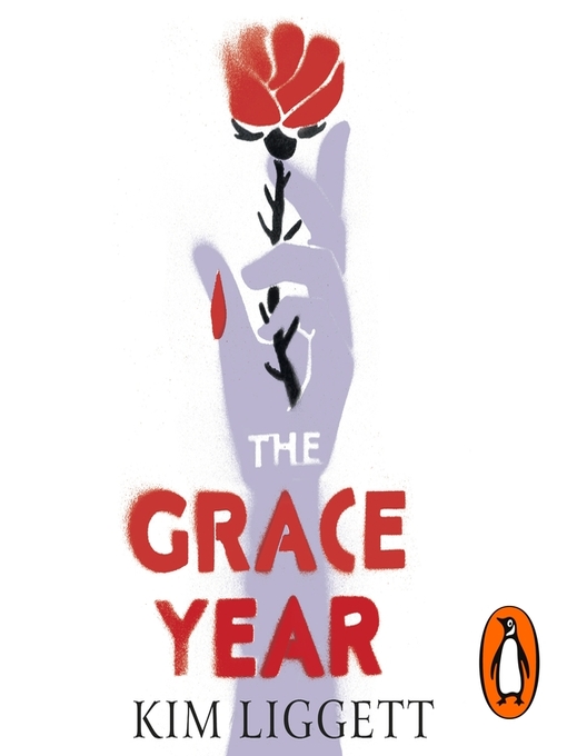 Title details for The Grace Year by Kim Liggett - Available